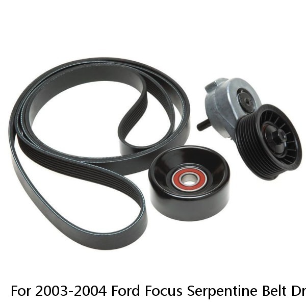 For 2003-2004 Ford Focus Serpentine Belt Drive Component Kit Gates 68398NV